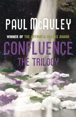 Confluence - The Trilogy by Paul McAuley