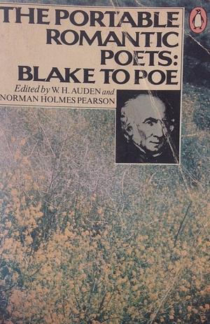 The Portable Romantic Poets: Romantic Poets: Blake to Poe by Welsh, Scottish, Scottish, Irish, Irish, WelshPoetry / American / GeneralPoetry / Anthologies (multiple authors)Poetry / European / English, Poetry › European › English