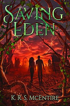 Saving Eden by K.R.S. McEntire