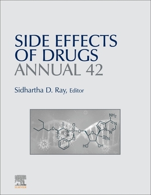 Side Effects of Drugs Annual, Volume 42 by 