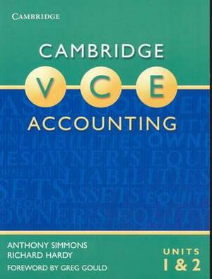 Cambridge Vce Accounting Units 1 and 2 by Anthony Simmons, Richard Hardy