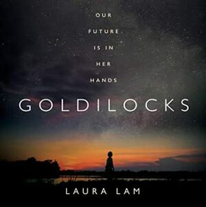 Goldilocks by Laura Lam / L.R. Lam