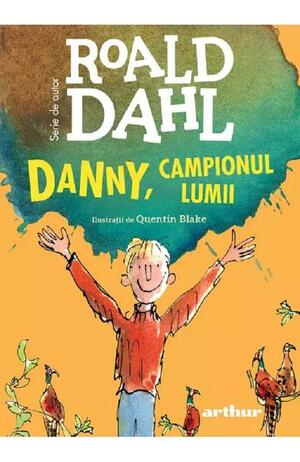 Danny, campionul lumii by Roald Dahl