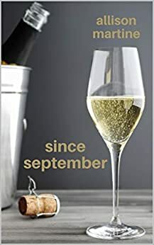 Since September by Allison Martine