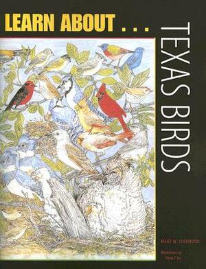 Learn About... Texas Birds: A Learning and Activity Book by Mark W. Lockwood