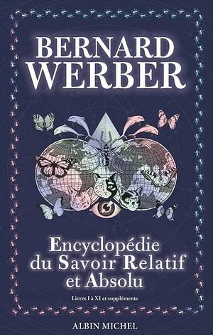 Encyclopédie du savoir relatif et absolu by Bernard Werber