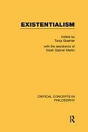 Existentialism: Critical Concepts in Philosophy, Volume 1 by Tanja Staehler