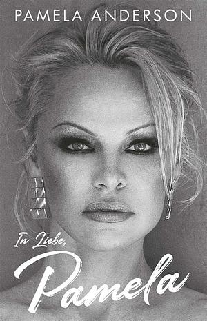 In Liebe, Pamela by Pamela Anderson