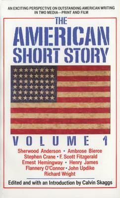 American Short Story: Volume 1 by Calvin Skaggs