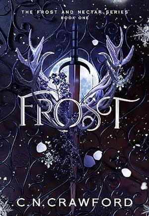 Frost (Frost and Nectar, #1) - Unabridged by C.N. Crawford