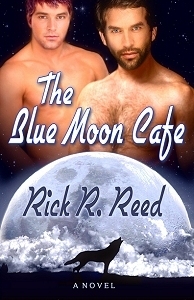 The Blue Moon Cafe by Rick R. Reed