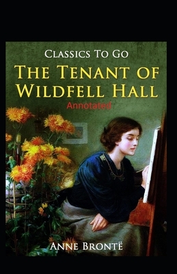 The Tenant of Wildfell Hall-Anne's Original Edition(Annotated) by Anne Brontë