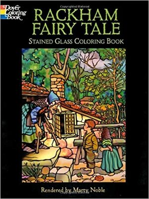 Rackham Fairy Tales by Marty Noble, Arthur Rackham
