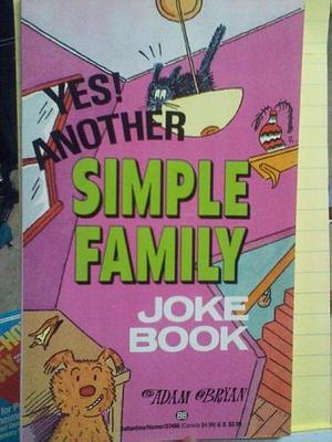 Yes! Another Simple Family Joke Book by Thomas Roberts, Adam Bryan