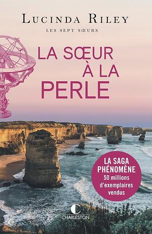 La sœur à la perle by Lucinda Riley