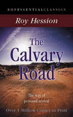 The Calvary Road: The Way of Personal Revival by Roy Hession