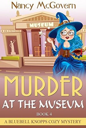 Murder at the Museum by Nancy McGovern