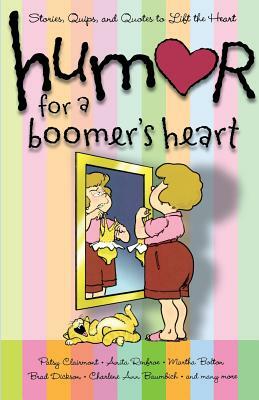 Humor for a Boomer's Heart: Stories, Quips, and Quotes to Lift the Heart by Snapdragon Group