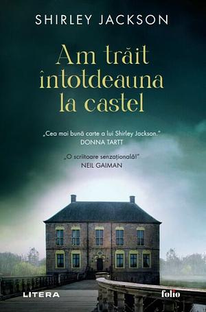 Am trăit întotdeauna la castel by Shirley Jackson