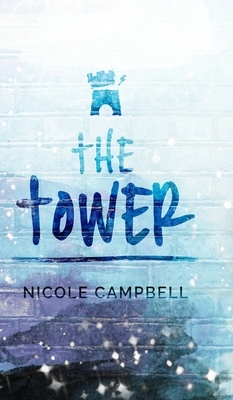 The Tower by Nicole Campbell