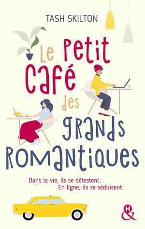 Le petit café des grands romantiques by Tash Skilton