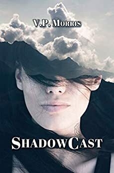 ShadowCast by V.P. Morris, V.P. Morris