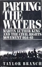 Parting the Waters: Martin Luther King and the Civil Rights Movement 1954-63 by Taylor Branch