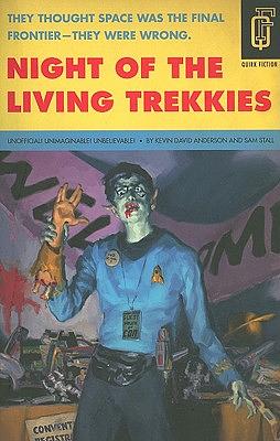 Night of the Living Trekkies by Kevin David Anderson, Sam Stall