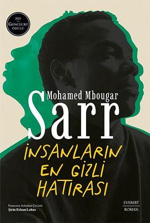 İnsanların En Gizli Hatırası by Mohamed Mbougar Sarr, Şirin Erkan Leitao