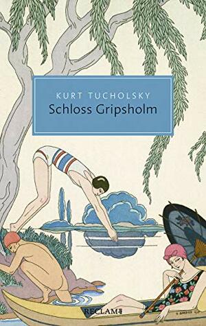 Schloss Gripsholm: Eine Sommergeschichte (Reclam Taschenbuch) by Kurt Tucholsky