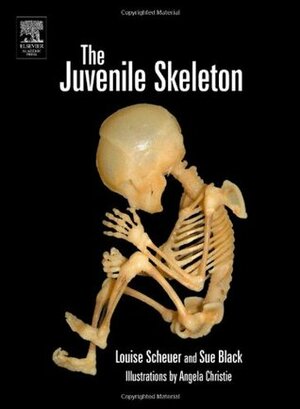 The Juvenile Skeleton by Sue Black, Louise Scheuer