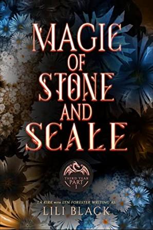 Magic of Stone and Scale: Third Year Part 1 by Lili Black