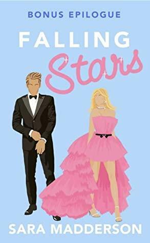 Falling Stars: Bonus Epilogue by Sara Madderson