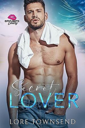 Secret Lover by Lore Townsend