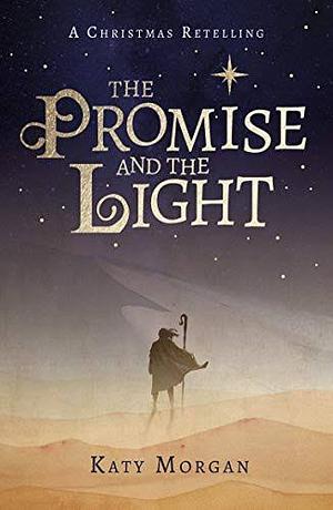 The Promise and the Light by Katy Morgan