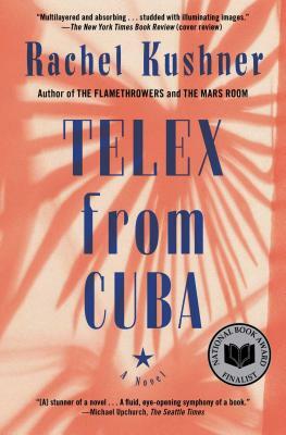 Telex from Cuba by Rachel Kushner