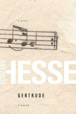 Gertrude: A Novel by Hermann Hesse, Hermann Hesse
