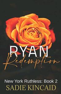 Ryan Redemption by Sadie Kincaid