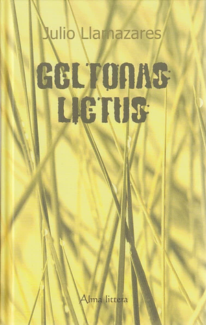 Geltonas lietus by Julio Llamazares