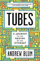 Tubes by Andrew Blum