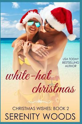 White-Hot Christmas by Serenity Woods