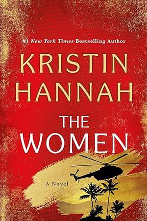 The Women by Kristin Hannah