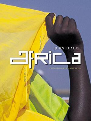 Africa by John Reader, Michael S. Lewis