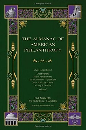 The Almanac of American Philanthropy by Karl Zinsmeister
