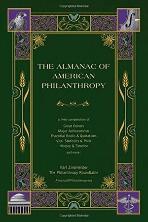 The Almanac of American Philanthropy by Karl Zinsmeister
