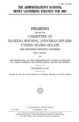 The administration's national money laundering strategy for 2001 by Committee on Banking, United States Congress, United States Senate