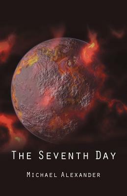 The Seventh Day by Michael Alexander