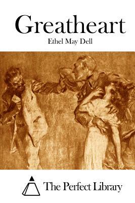 Greatheart by Ethel May Dell