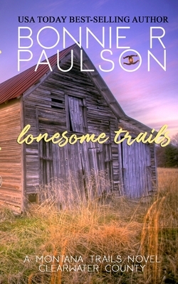 Lonesome Trails by Bonnie R. Paulson