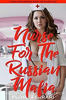 Nurse For The Russian Mafia by Flora Ferrari